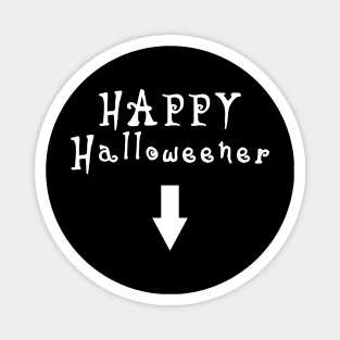 happy halloweener white Magnet